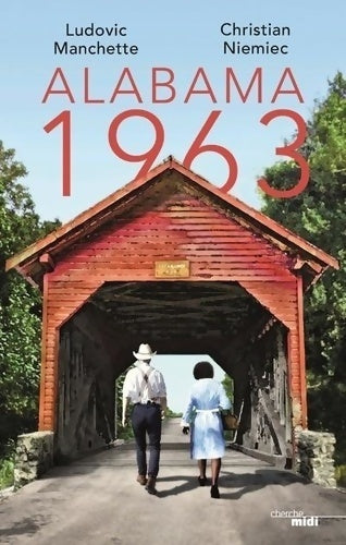 Livrenpoche : Alabama 1963 - Ludovic Manchette, Christian Niemec - Livre