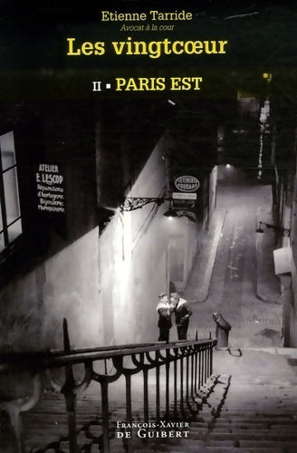 Livrenpoche : Les vingtcoeur Tome II : Paris Est - Etienne Tarride - Livre