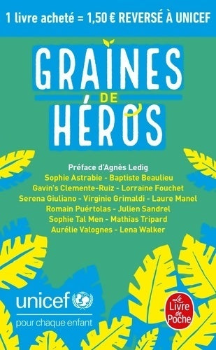 Livrenpoche : Graines de héros : Unicef - Sophie Astrabie - Livre
