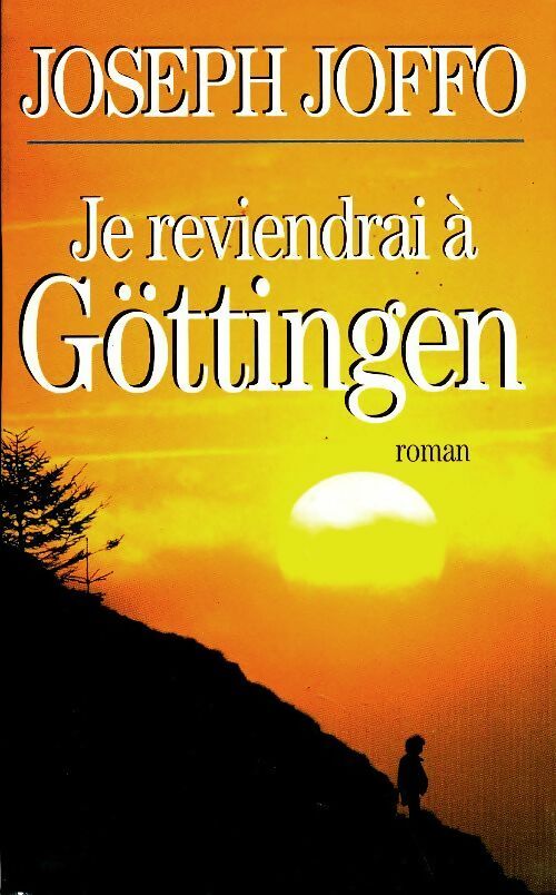 Livrenpoche : Je reviendrai à Göttingen - Joseph Joffo - Livre