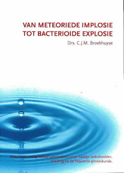 Livrenpoche : Van meteoriede implosie tot bacterioide explosie - C.J.M Broekhuyse - Livre