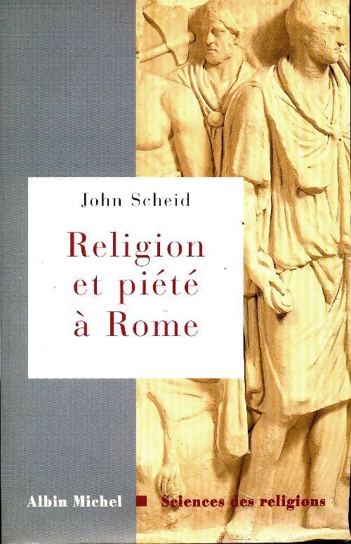 Religion et piété à Rome - John Scheid - Livre