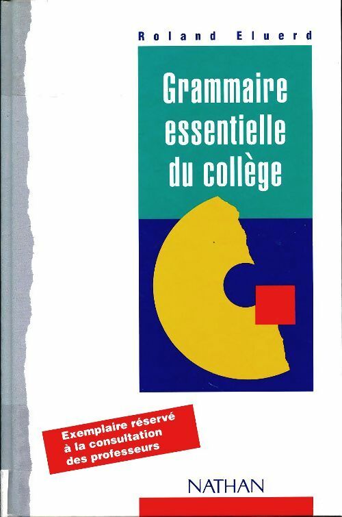 Livrenpoche : Grammaire essentielle du collège - Roland Eluerd - Livre