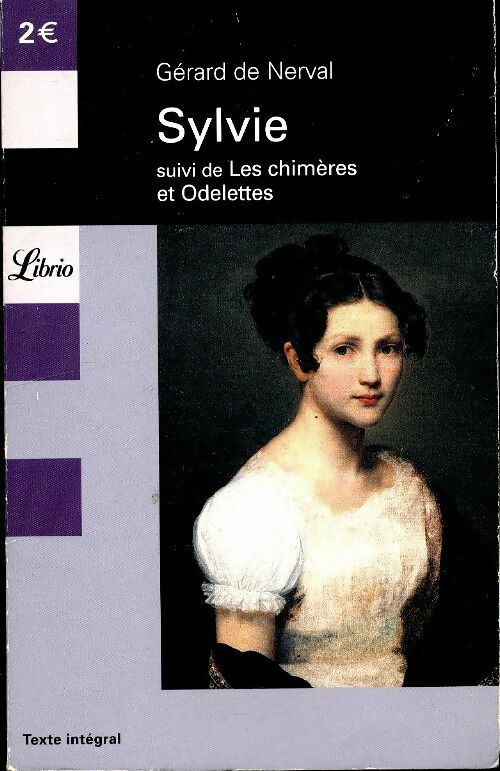 Livrenpoche : Sylvie / Les chimères / Odelettes - Gérard De Nerval - Livre