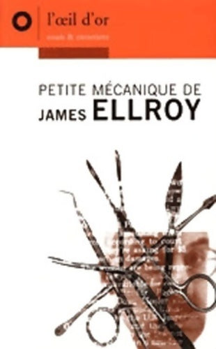 Livrenpoche : Petite mécanique de James Ellroy - Collectif - Livre