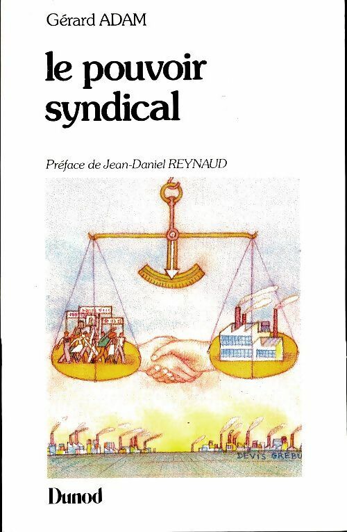 Le pouvoir syndical - Gérard Adam -  Dunod GF - Livre