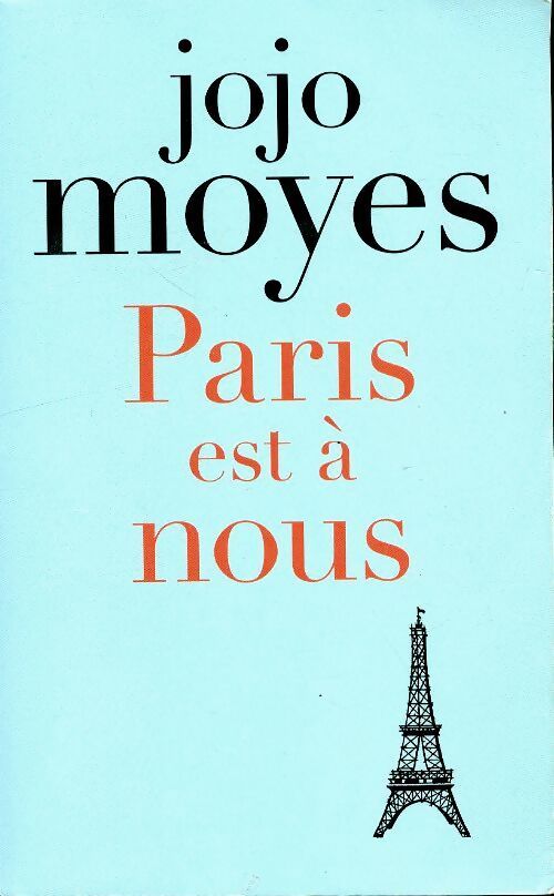 Livrenpoche : Paris est à nous - Jojo Moyes - Livre