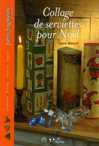 Livrenpoche : Collage de serviettes pour noël - Sylvie Béteuil - Livre