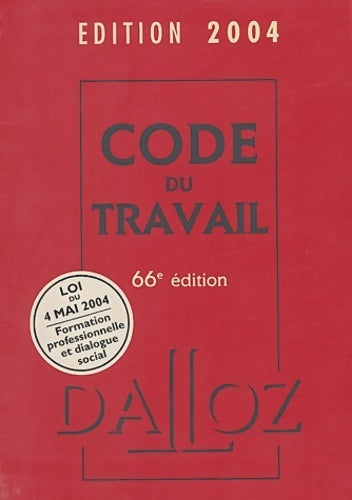 Code du travail 2004 - Collectif -  Dalloz GF - Livre