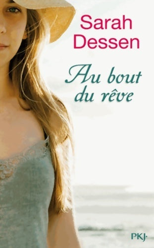 Livrenpoche : Au bout du rêve - Sarah Dessen - Livre