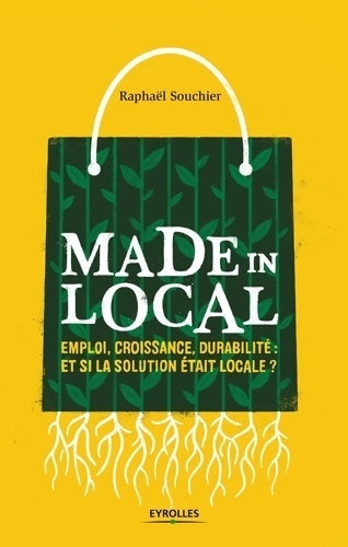 Livrenpoche : Made in local - Raphaël Souchier - Livre