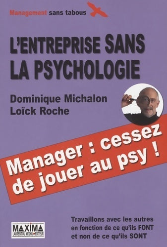 Livrenpoche : L'entreprise sans la psychologie - Dominique Michalon - Livre