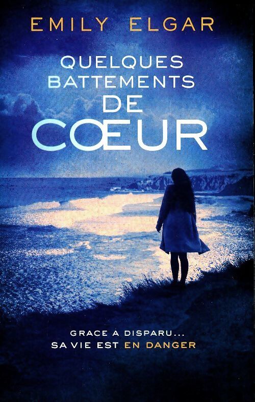 Livrenpoche : Quelques battements de coeur - Emily Elgar - Livre