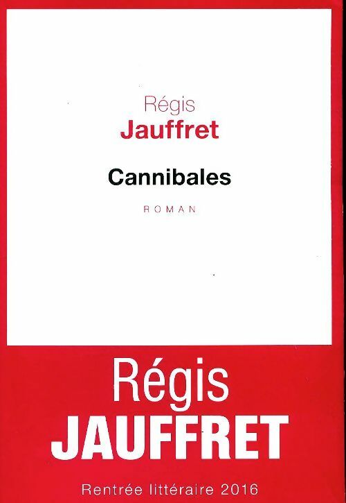 Livrenpoche : Cannibales - Régis Jauffret - Livre