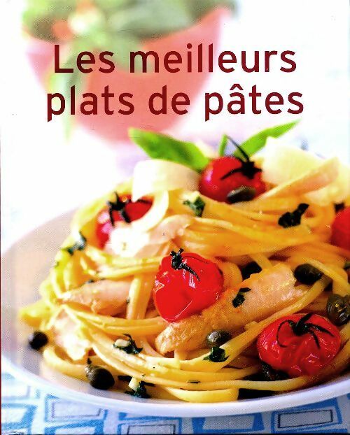 Livrenpoche : Les meilleurs plats de pâtes - Collectif - Livre