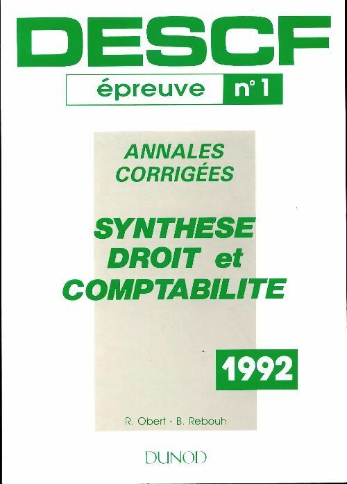 Livrenpoche : Synthèse droit et comptabilité annales corrigées 1992 - Robert Obert - Livre