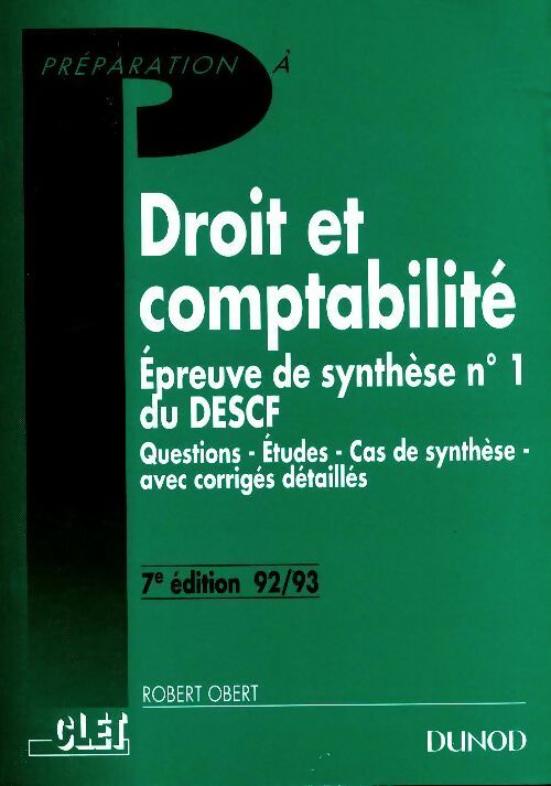 Livrenpoche : Droit et comptabilité : Epreuve de synthèse n°1 du DSECF 92-93 - Robert Obert - Livre