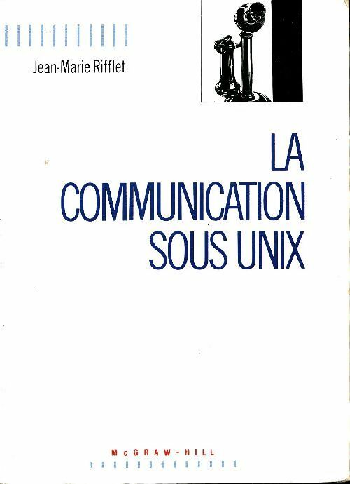 Livrenpoche : La programmation sous Unix - Jean-Marie Rifflet - Livre