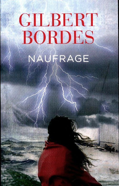 Livrenpoche : Naufrage - Gilbert Bordes - Livre