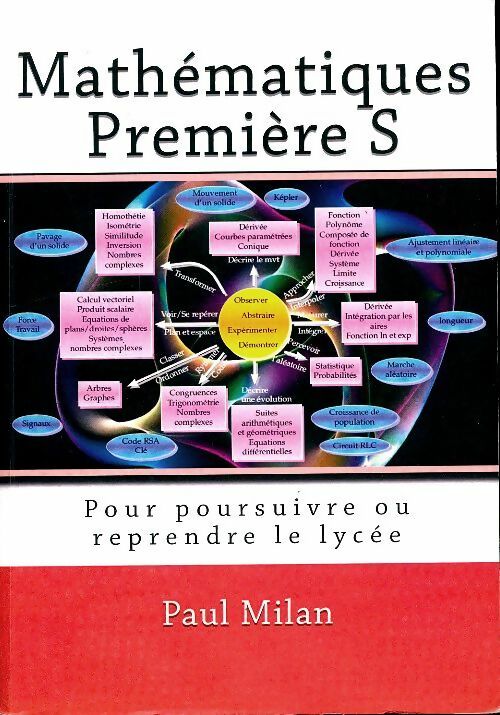 Livrenpoche : Mathématiques première S : Pour poursuivre ou reprendre le lycée - Paul Milan - Livre