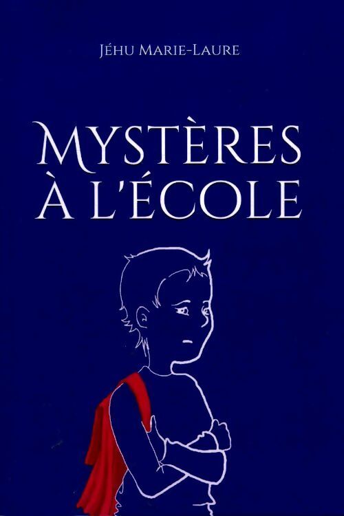 Livrenpoche : Mystères à l'école : Le nouveau - Marie-Laure Jéhu - Livre