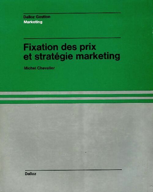Livrenpoche : Fixation des prix et stratégie marketing - Michel Chevalier - Livre