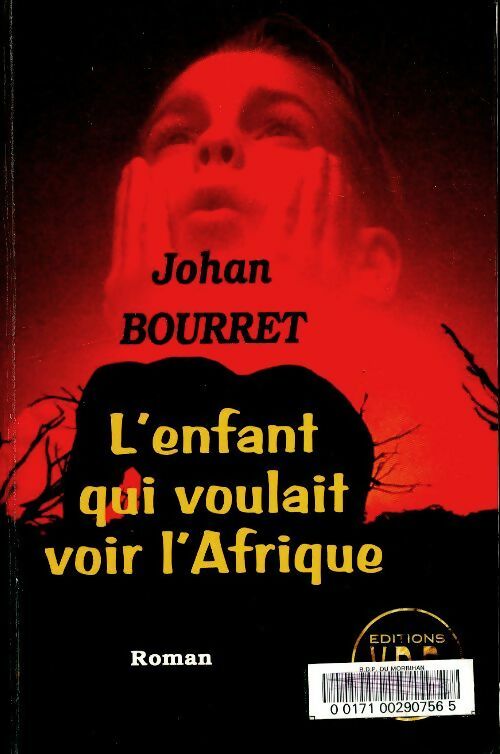 Livrenpoche : L'enfant qui voulait voir l'Afrique - Johan Bourret - Livre