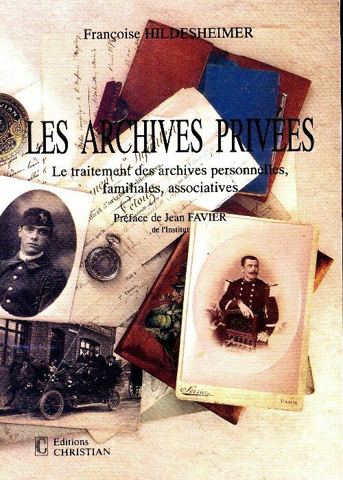 Livrenpoche : Les archives privées - Françoise Hildesheimer - Livre