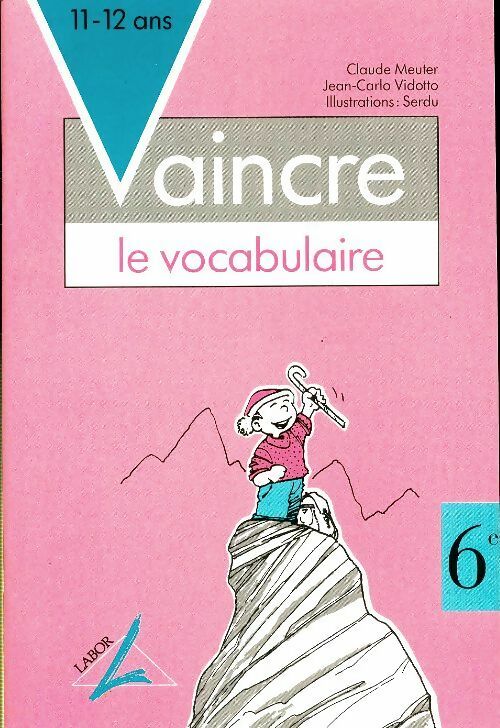 Livrenpoche : Vaincre le vocabulaire 6e - Claude Meuter - Livre