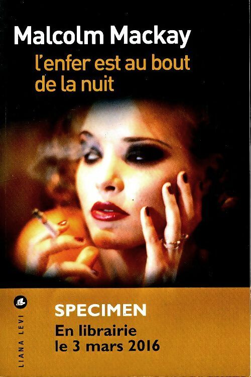 Livrenpoche : L'enfer est au bout de la nuit - Malcolm Mackay - Livre