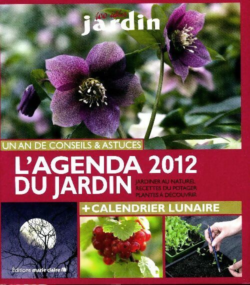 Agenda 2012 du jardin - Collectif -  100 idées jardin - Livre