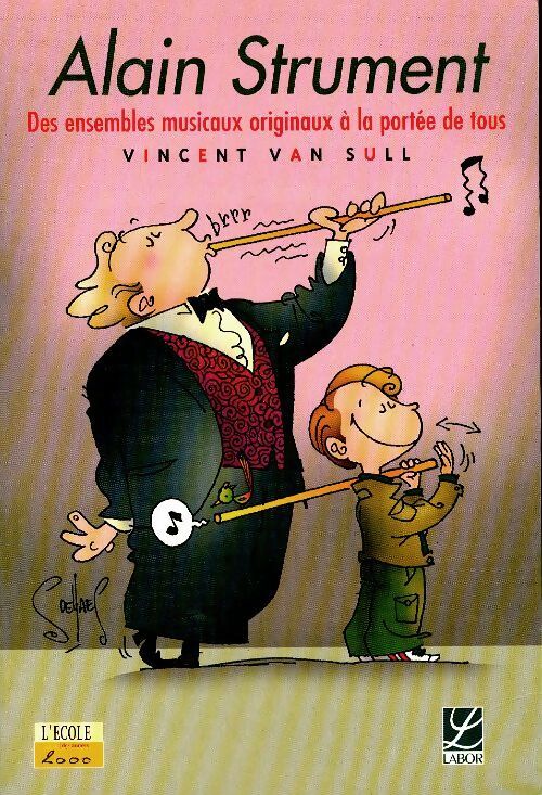 Livrenpoche : Alain Strument : Des ensembles musicaux originaux à la portée de tous - Vincent Van Sull - Livre