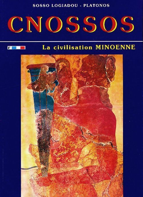 Livrenpoche : Cnossos la civilisation Minoenne - S. Logiadou-Platonos - Livre