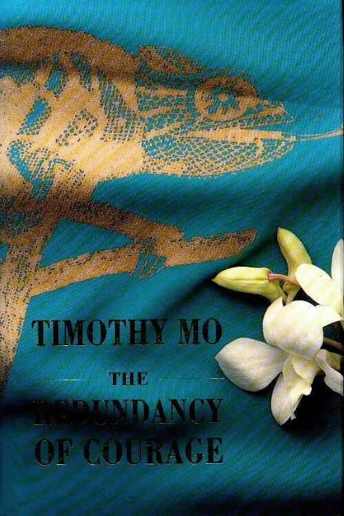 Livrenpoche : The redundancy of courage - Timothy Mo - Livre