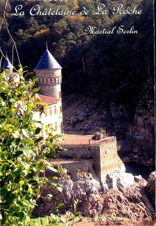 Livrenpoche : La châtelaine de La Roche - Martial Serlin - Livre