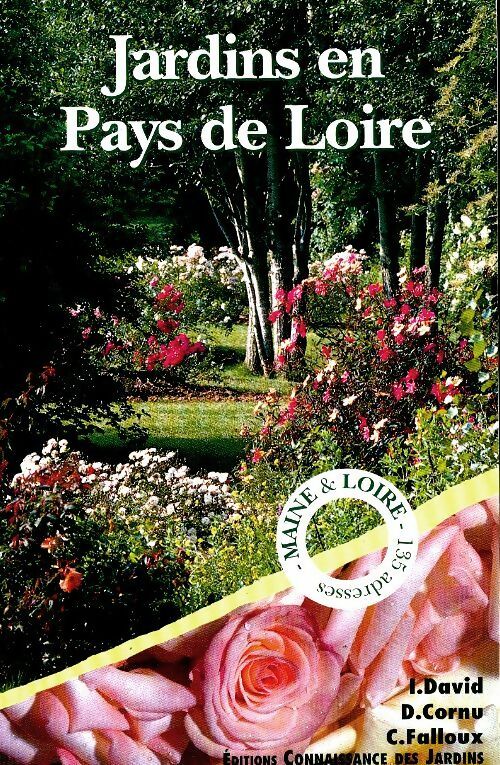 Livrenpoche : Jardins en pays de Loire : Maine et Loire - Collectif - Livre