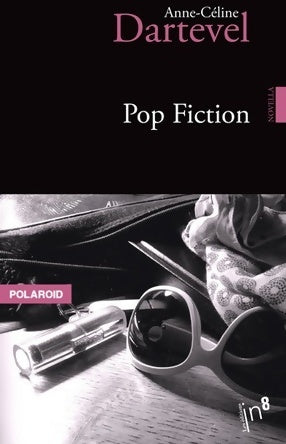 Livrenpoche : Pop fiction - Anne-Céline Dartevel - Livre