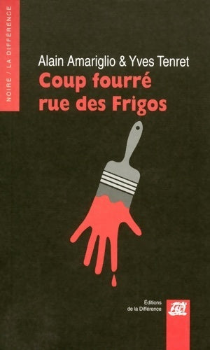 Livrenpoche : Coup fourré rue des frigos - Alain Amariglio - Livre