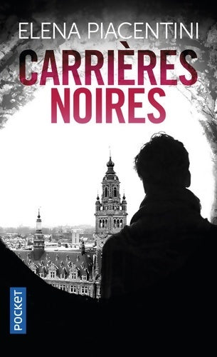 Carrières noires - Eléna Piacentini - Livre