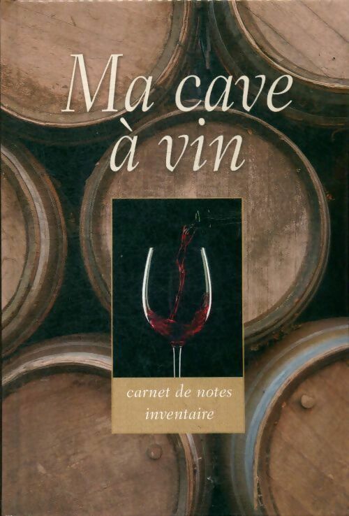 Livrenpoche : Ma cave a vin - Collectif - Livre