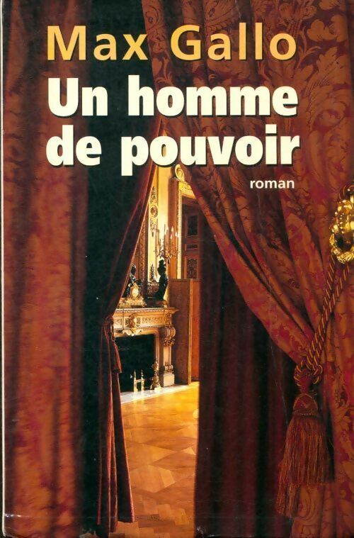 Livrenpoche : Un homme de pouvoir - Max Gallo - Livre