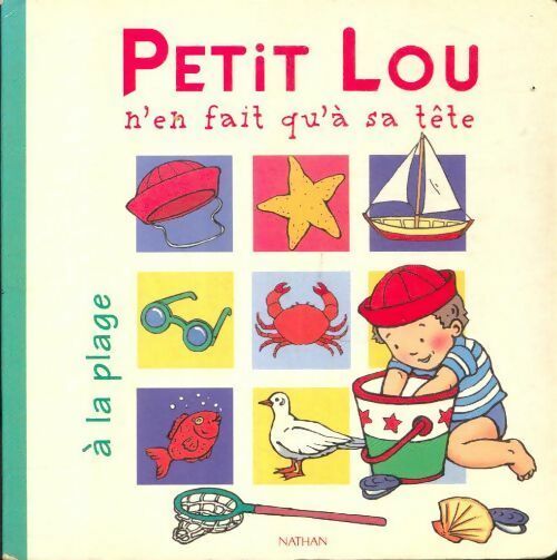 Livrenpoche : Petit lou n'en fait qu'a sa tête a la plage - Armelle Boy - Livre