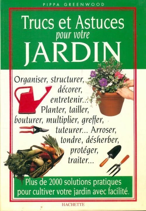 Livrenpoche : Trucs et astuces pour votre jardin - Pippa Greenwood - Livre