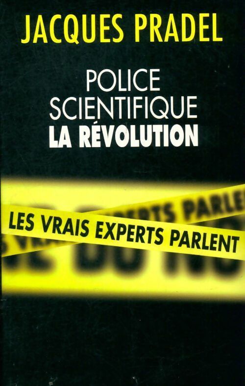 Livrenpoche : Police scientifique. La révolution - Pradel Jacques - Livre
