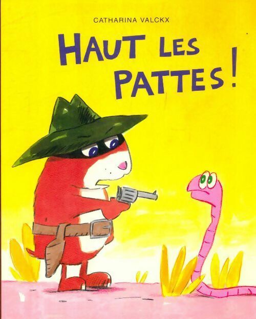 Livrenpoche : Haut les pattes ! - Catharina Valckx - Livre
