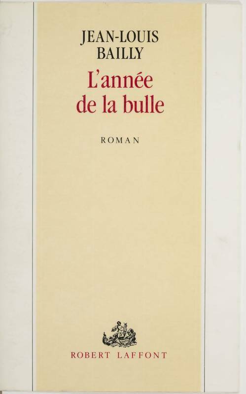 Livrenpoche : L'année de la bulle - Jean-Louis Bailly - Livre