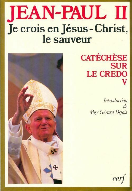 Livrenpoche : Je crois en Jésus-Christ le sauveur - Jean-Paul II - Livre