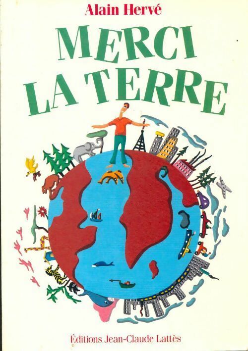 Livrenpoche : Merci la Terre, nous sommes tous écologistes - Alain Hervé - Livre