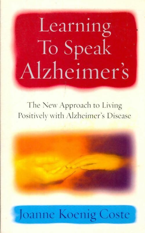 Livrenpoche : Learning to speak Alzheimer's - Joanne Koenig Coste - Livre