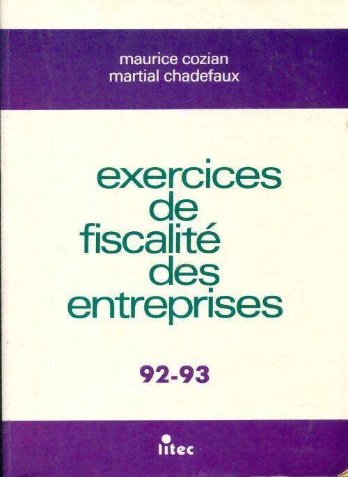 Livrenpoche : Exercices de fiscalité des entreprises 1992-1993 - Maurice Cozian - Livre